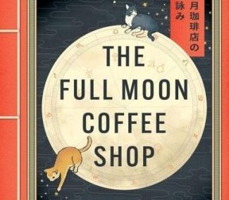 The book cover for The Full Moon Coffee Shop. It has a moon, astrology symbols, and cats on the cover.