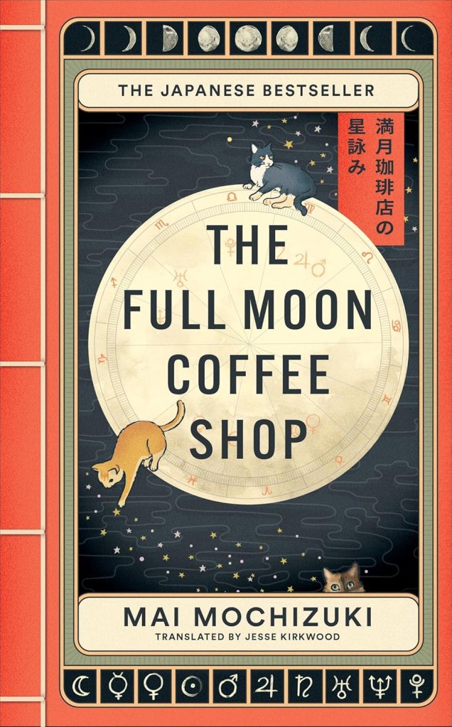 This is the book cover for The Full Moon Coffee Shop by Mai Mochizuki. It has a few cats on the cover, the moon, stars, and symbols from astrology.

It has also been translated by Jesse Kirkwood.